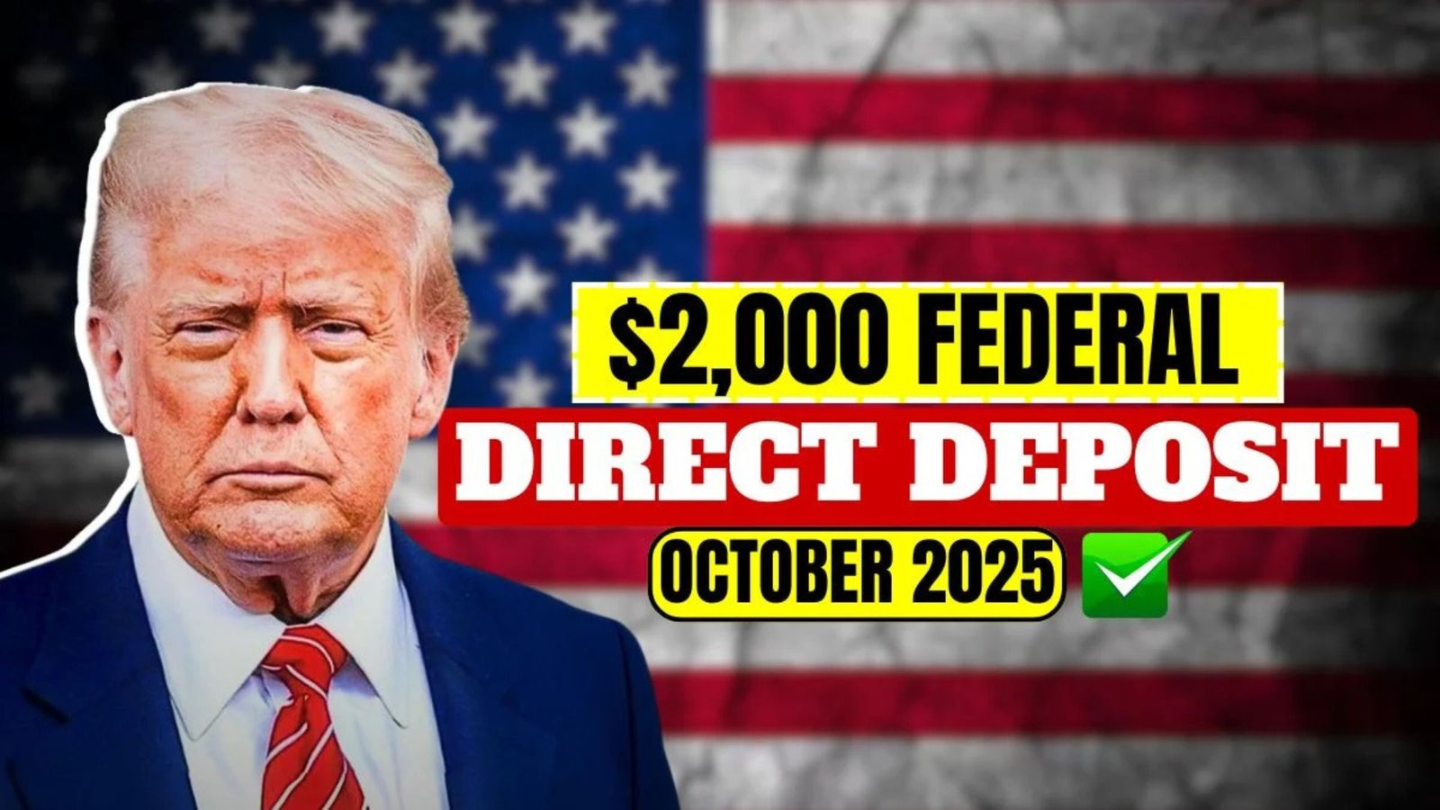 $2,000 Federal Direct Deposit Arriving October 2025