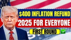 $400 Inflation Refund Checks 2025 For Everyone