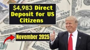 IRS Approves $4,983 Direct Deposit for U.S. Citizens in November 2025 – Eligibility, Payment Dates