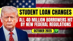 Major Student Loan Changes in October 2025
